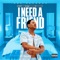 I Need a Friend (feat. Darro Woods) - Fly1300 lyrics
