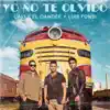 Yo No Te Olvido - Single album lyrics, reviews, download