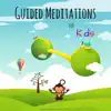 Guided Meditations for Kids album lyrics, reviews, download