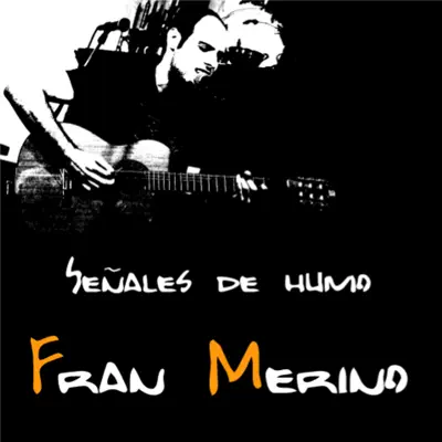 Señales De Humo - Fran Merino Señales De Humo - Fran Merino