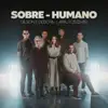 Sobre-Humano - Single album lyrics, reviews, download