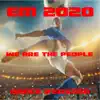 We Are the People (EM-2020) [Dance Version] - Single album lyrics, reviews, download