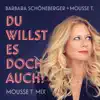 Stream & download Du willst es doch auch! (Mousse T. Mix) - Single