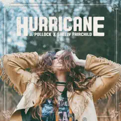 Hurricane - Single by J.Pollock & Shelly Fairchild album reviews, ratings, credits