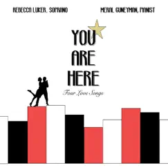 You Are Here - EP by Rebecca Luker & Meral Guneyman album reviews, ratings, credits