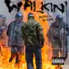 Walkin' (feat. 10k.Caash) - Single album lyrics, reviews, download