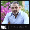 Vüqar Əbdülov, Vol. 1