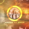 Madre de Amor - Single