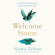 Najwa Zebian - Welcome Home: A Guide to Building a Home for Your Soul (Unabridged)