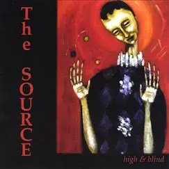 High & Blind by The Source album reviews, ratings, credits