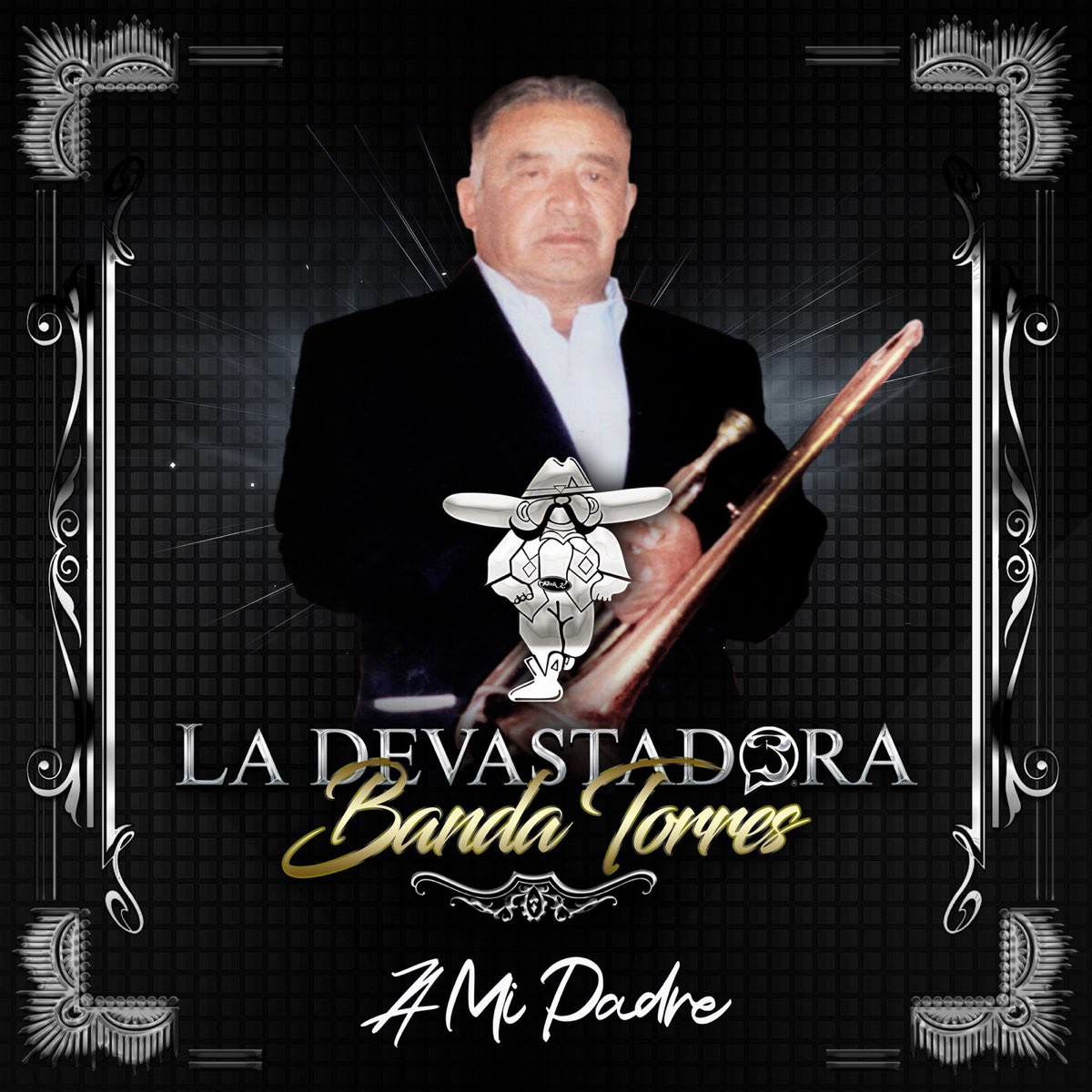 A Mi Padre - Single by La Devastadora Banda Torres on Apple Music