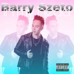 In My Head - EP by Barry Szeto album reviews, ratings, credits