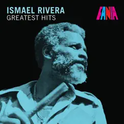 Greatest Hits by Ismael Rivera album reviews, ratings, credits