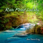 Rain Forest Lullaby (Ambient & Nature) [feat. Jessita Reyes] - EP