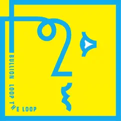 Loop the Loop by Bullion album reviews, ratings, credits