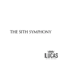 The Sith Symphony by Lucas King album reviews, ratings, credits