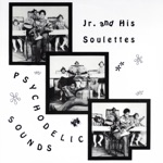 Jr. and His Soulettes - Momma Love Tequilla