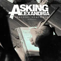 Someone, Somewhere (Acoustic Version) - Single - Asking Alexandria