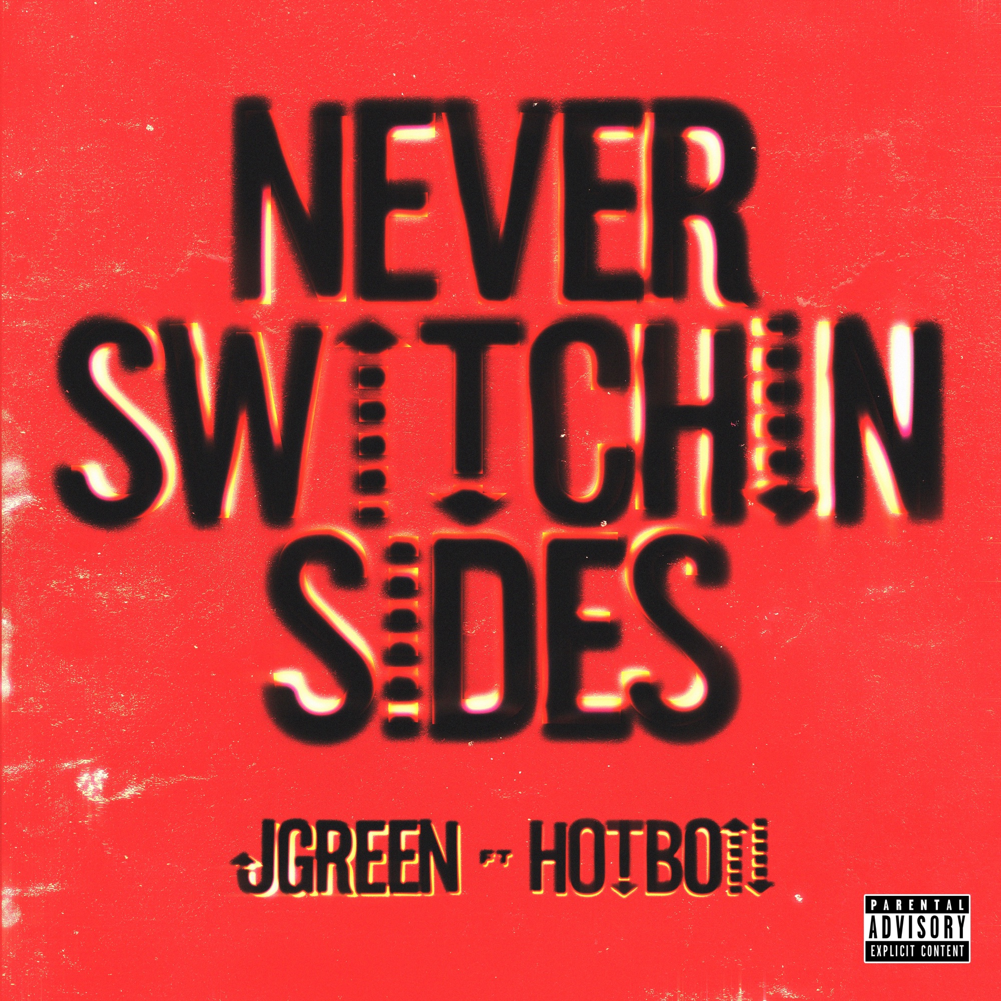 JGreen - Never Switchin Sides (feat. Hotboii) - Single