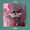 Play For Keeps - Single