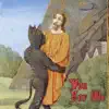 You for Me (Medieval Version) - Single album lyrics, reviews, download