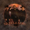 Los Del Norteño Banda - Ya Te la Sabes