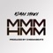 MmmHmm (feat. CheemaBeatz) - Mixman Shawn lyrics