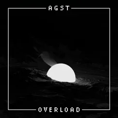 Overload - EP by AGST album reviews, ratings, credits