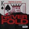Never Fold (feat. Nu Tone) - Trutha & Q-Flo lyrics