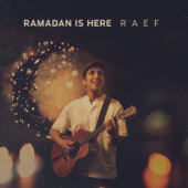 Ramadan is Here - Raef