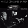 Vinicius de Moraes - Maria Creuza, トッキーニョ & ヴィニシウス・ヂ・モライス