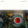Afternoon Tea - Single album lyrics, reviews, download