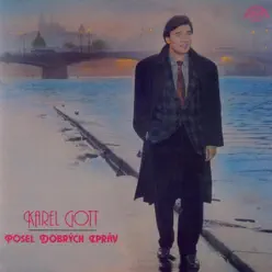Posel Dobrých Zpráv - Karel Gott Posel Dobrých Zpráv - Karel Gott