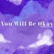 You Will Be Okay (Stolas' Lullaby) artwork