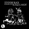 Stream & download Steyoyoke Black Reconstructed by Altego & Aacht - Single