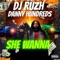 She Wanna (feat. Danny Hundreds) - DJ Ruzh lyrics