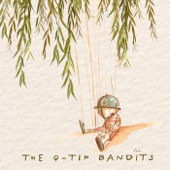The Q-Tip Bandits - Willow