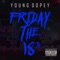Friday the 18th - Young Dopey lyrics