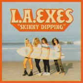 L.A. Exes - Skinny Dipping
