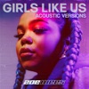 Girls Like Us (Acoustic Versions) - Single