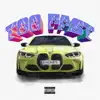 Too Fast (feat. Dave Steezy) - Single album lyrics, reviews, download