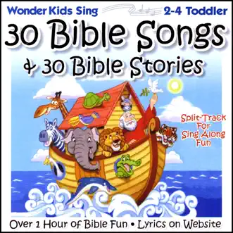 30 Bible Songs & 30 Bible Stories (feat. Kay DeKalb Smith) by The Wonder Kids album reviews, ratings, credits