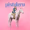 Pistolero (Remix) - Single album lyrics, reviews, download