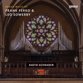 Frank Ferko & Leo Sowerby: Organ Music artwork