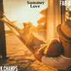 Summer Love (feat. K.Champ$) - Single album lyrics, reviews, download