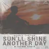 Stream & download Sun'll Shine Another Day (M-aximm Remix) - Single