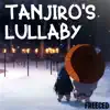 Tanjiro's Lullaby - Single album lyrics, reviews, download