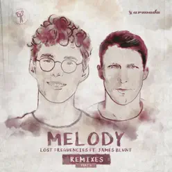 Melody (feat. James Blunt) [Remixes, Pt. 2] - EP - Lost Frequencies