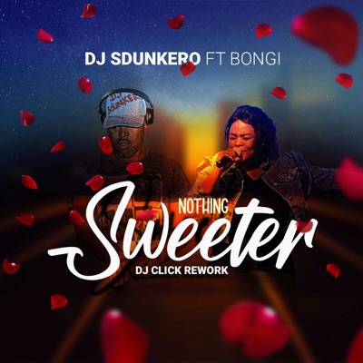 Nothing Sweeter (feat. Bongi Silinda) - DJ Sdunkero | Shazam