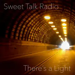 There's a Light (feat. Fjøra) - Single by Sweet Talk Radio album reviews, ratings, credits